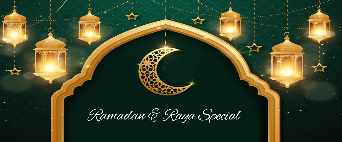 Ramadan & Raya Special